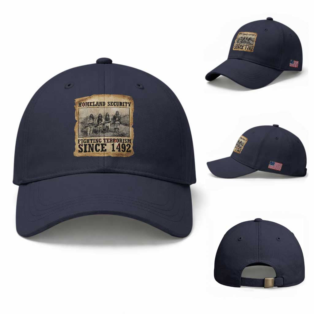 Homeland Security Fighting Terrorism Since 1492 Baseball Cap Native American Indian TS14 Baseball Cap Universal Fit Navy Print Your Wear