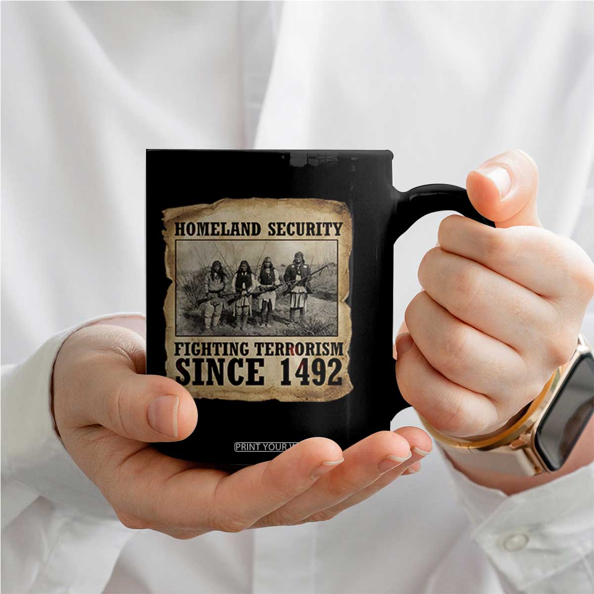 Homeland Security Fighting Terrorism Since 1492 Coffee Mug Native American Indian TS14 Print Your Wear