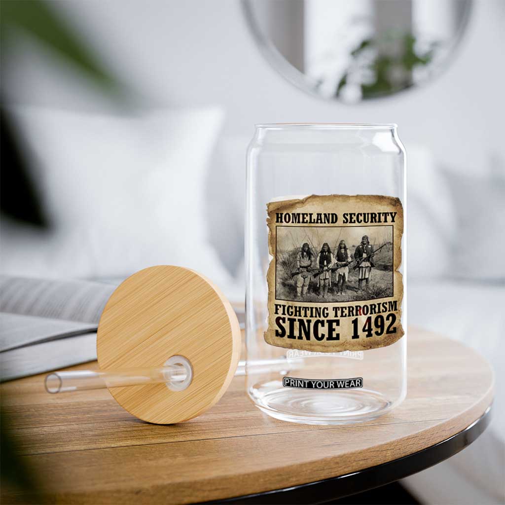 Homeland Security Fighting Terrorism Since 1492 Glass Can Native American Indian TS14 Print Your Wear