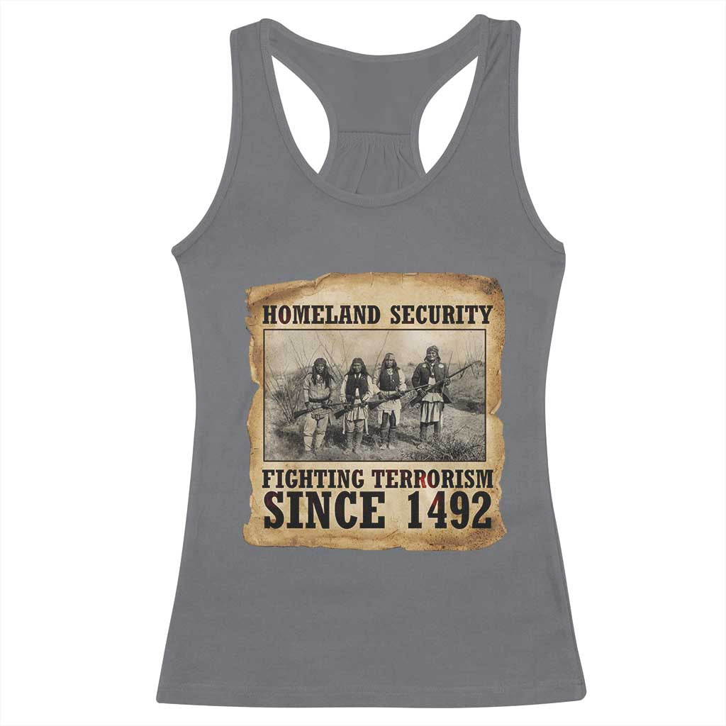 Homeland Security Fighting Terrorism Since 1492 Racerback Tank Top Native American Indian TS14 Charcoal Print Your Wear