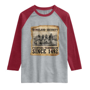 Homeland Security Fighting Terrorism Since 1492 Raglan Shirt Native American Indian TS14 Heather Gray Heather Red Print Your Wear