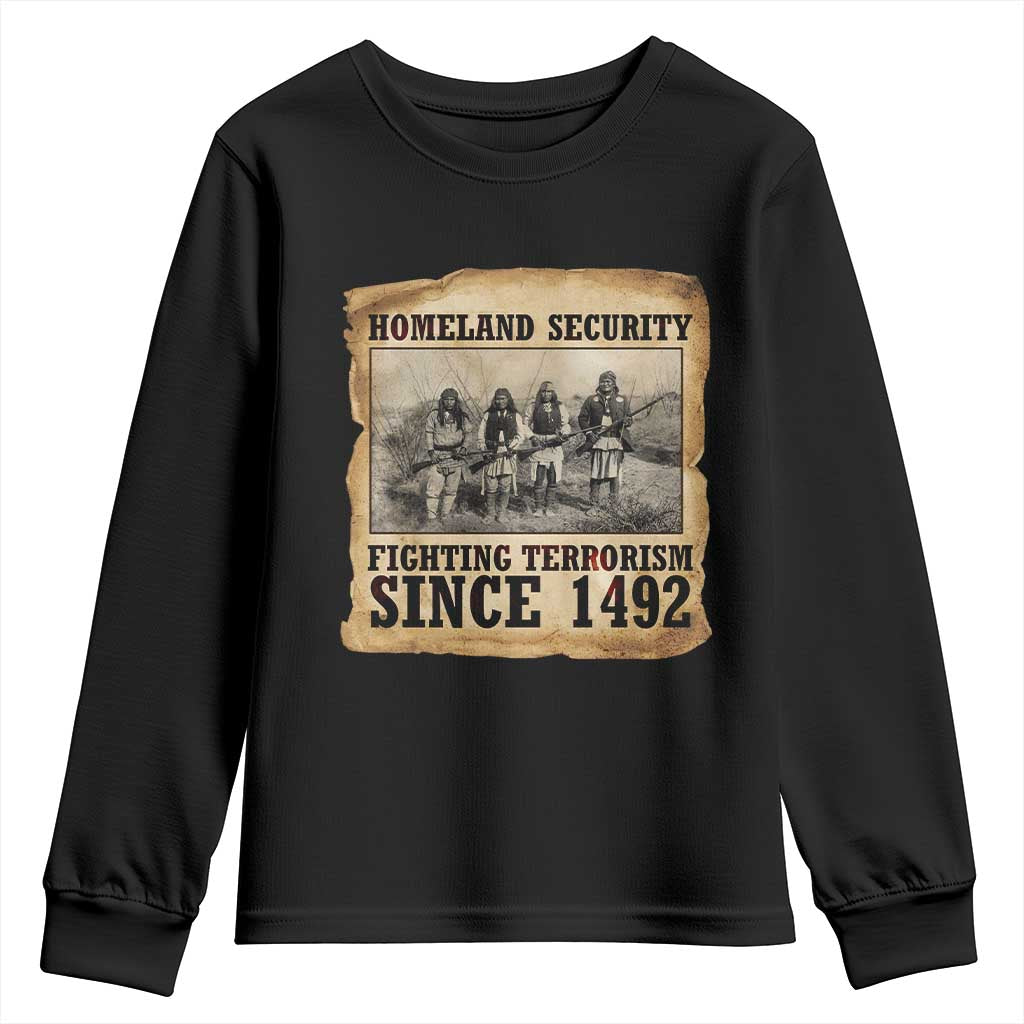 Homeland Security Fighting Terrorism Since 1492 Youth Sweatshirt Native American Indian TS14 Black Print Your Wear
