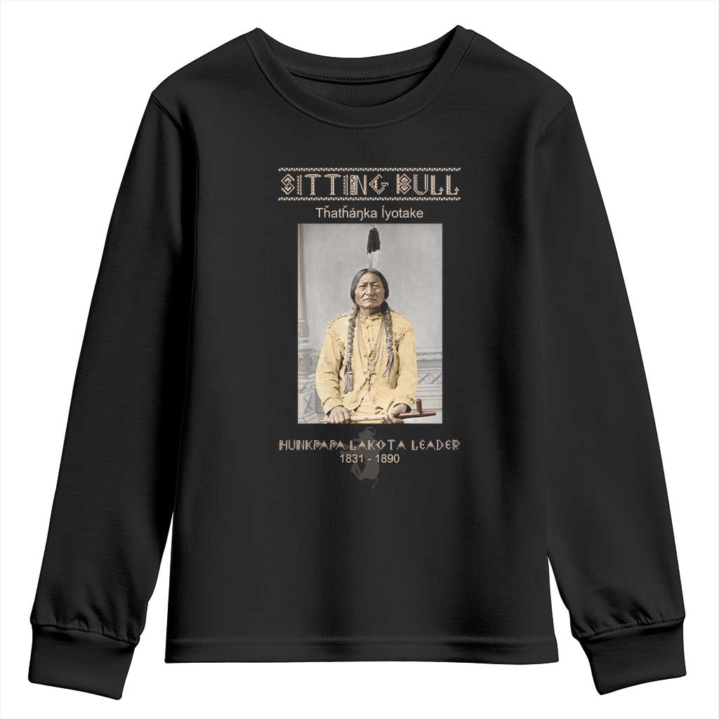 Sitting Bull Lakota Sioux Chief American Indian History Youth Sweatshirt TS14 Black Print Your Wear