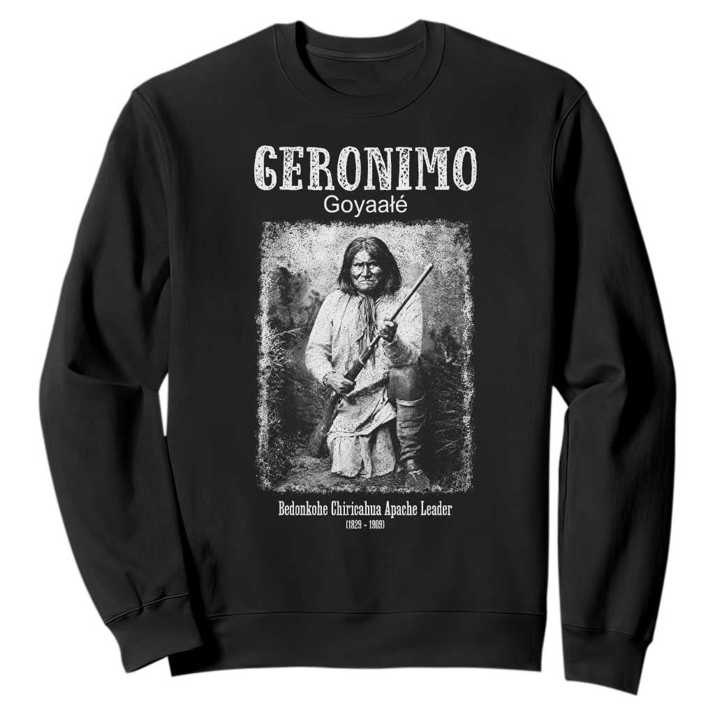 Geronimo Apache Leader American Indian History Sweatshirt TS14 Black Print Your Wear