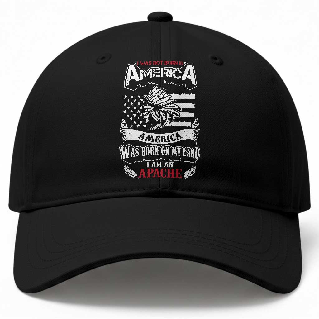 Apache Tribe Native American Indian Pride Baseball Cap I Was Not Born In America TS14 Print Your Wear