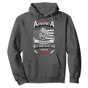 Apache Tribe Native American Indian Pride Hoodie I Was Not Born In America TS14 Dark Heather Print Your Wear