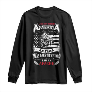Apache Tribe Native American Indian Pride Long Sleeve Shirt I Was Not Born In America TS14 Black Print Your Wear