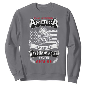 Apache Tribe Native American Indian Pride Sweatshirt I Was Not Born In America TS14 Charcoal Print Your Wear