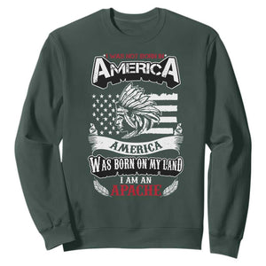 Apache Tribe Native American Indian Pride Sweatshirt I Was Not Born In America TS14 Dark Forest Green Print Your Wear