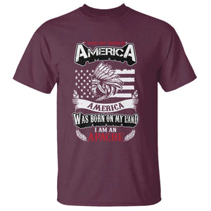 Apache Tribe Native American Indian Pride T Shirt I Was Not Born In America TS14 Maroon Print Your Wear