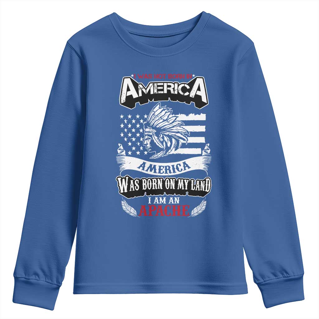 Apache Tribe Native American Indian Pride Youth Sweatshirt I Was Not Born In America TS14 Royal Blue Print Your Wear
