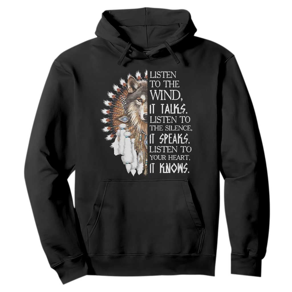 Native American Indian Wolf Saying Listen to The Wind Hoodie TS14 Black Print Your Wear