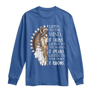 Native American Indian Wolf Saying Listen to The Wind Long Sleeve Shirt TS14 Royal Blue Print Your Wear