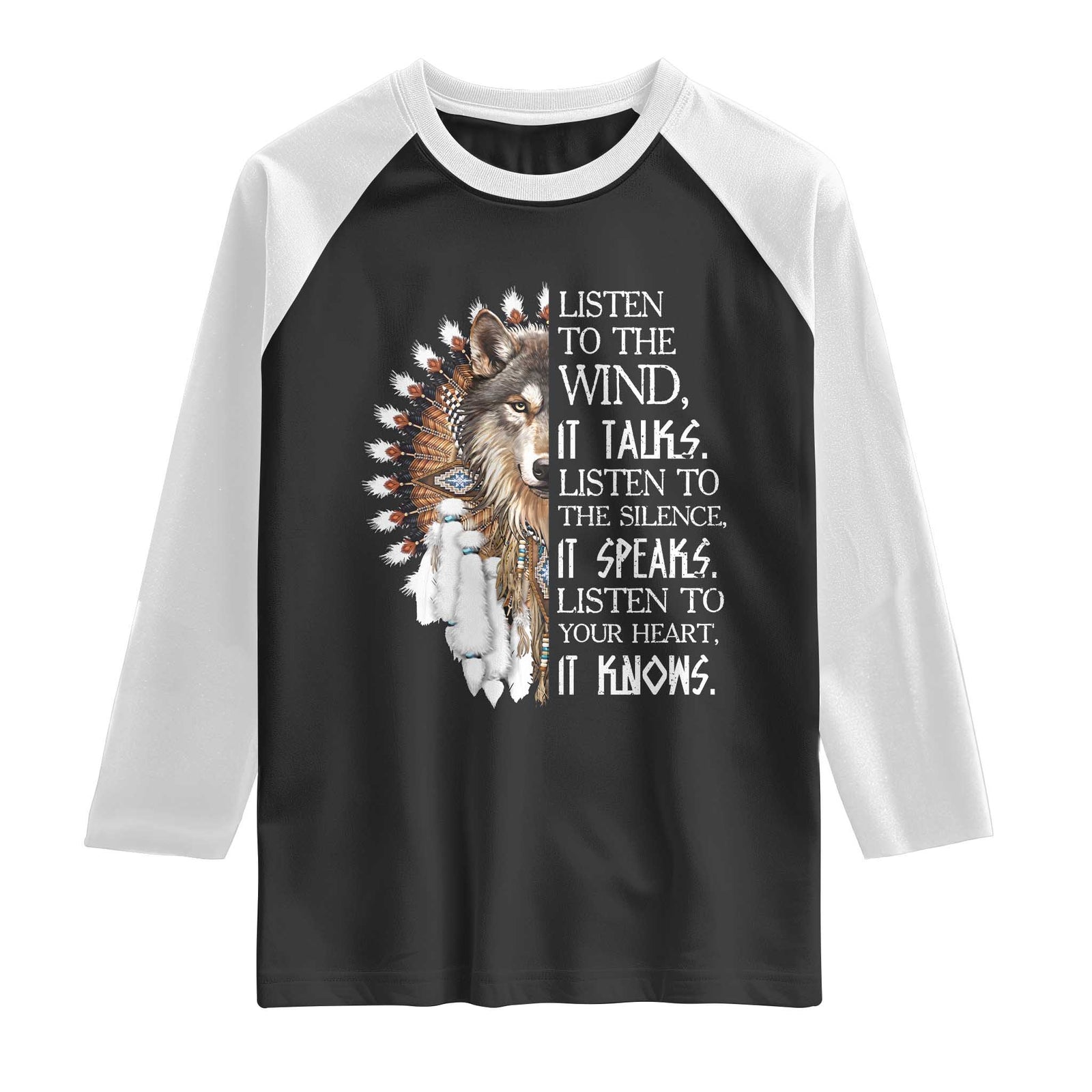 Native American Indian Wolf Saying Listen to The Wind Raglan Shirt TS14 Black White Print Your Wear
