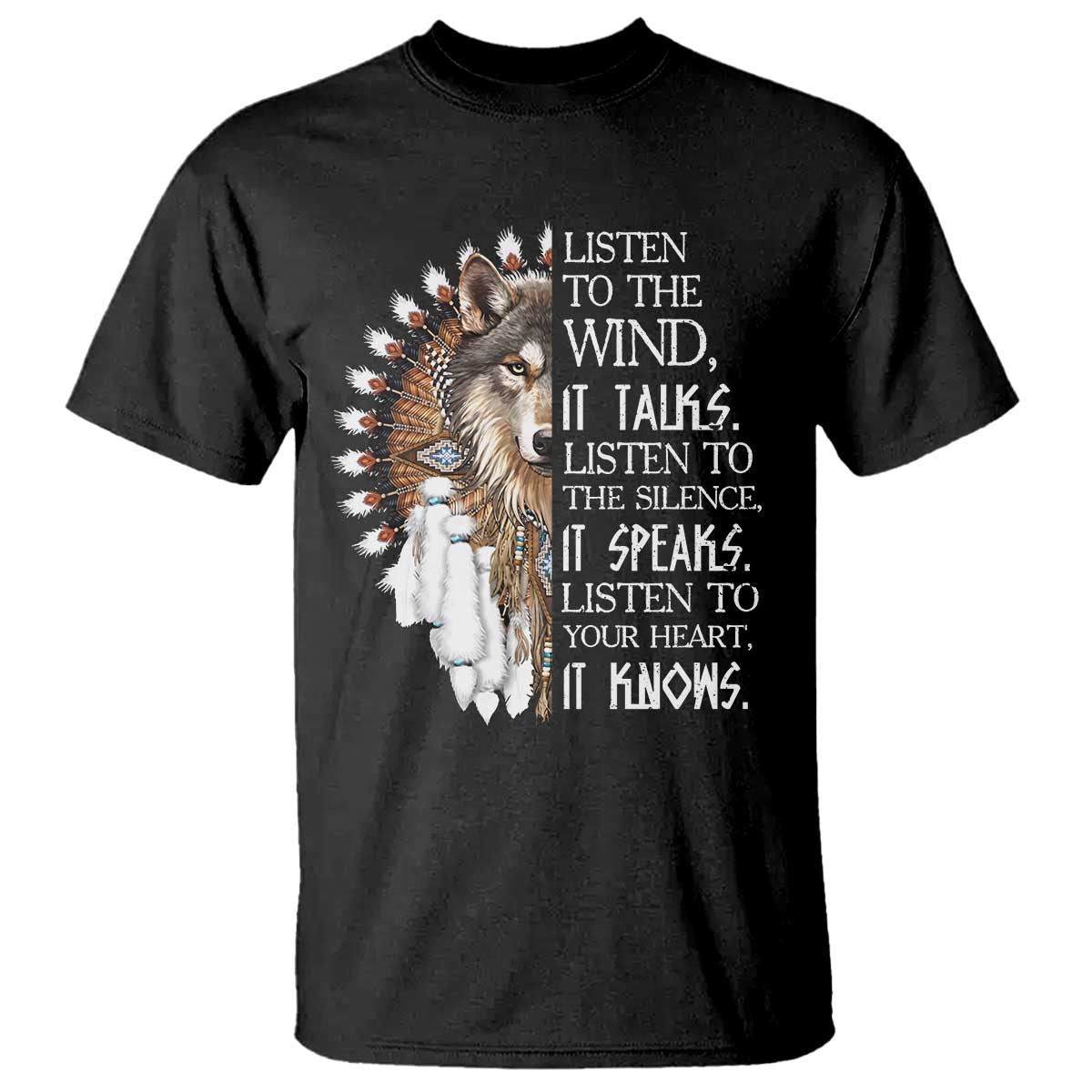 Native American Indian Wolf Saying Listen to The Wind T Shirt TS14 Black Print Your Wear