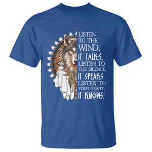 Native American Indian Wolf Saying Listen to The Wind T Shirt TS14 Royal Blue Print Your Wear