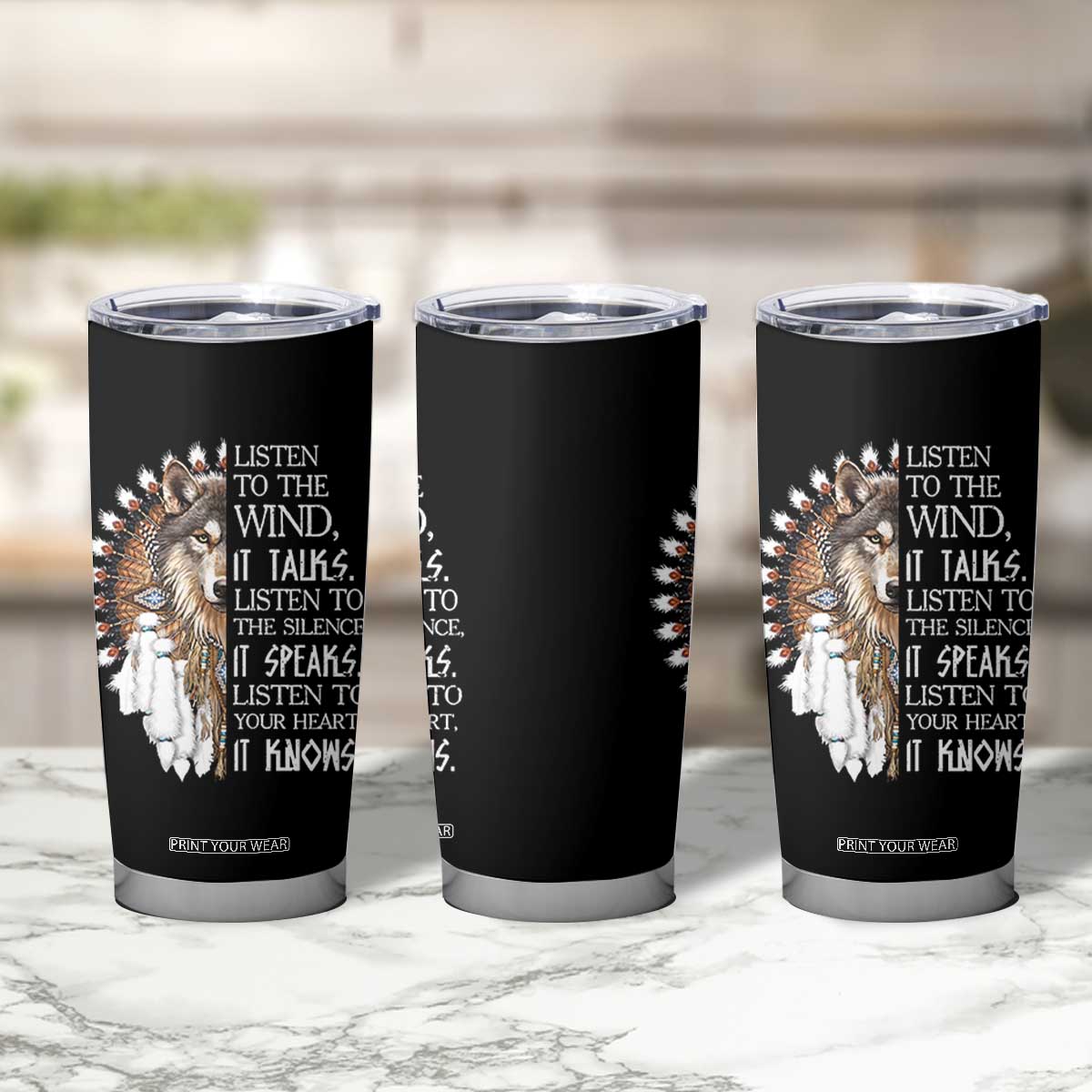 Native American Indian Wolf Saying Listen to The Wind Tumbler Cup TS14 Print Your Wear