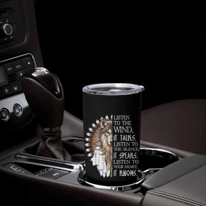 Native American Indian Wolf Saying Listen to The Wind Tumbler Cup TS14 Print Your Wear