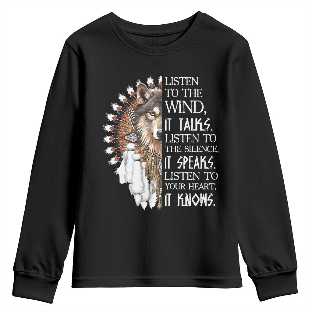 Native American Indian Wolf Saying Listen to The Wind Youth Sweatshirt TS14 Black Print Your Wear