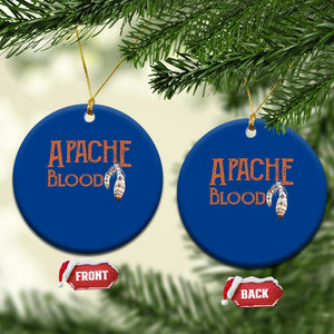 Apache Blood Roots for Proud Native American Peoples Ceramic Ornament TS14 1pc Blue Print Your Wear