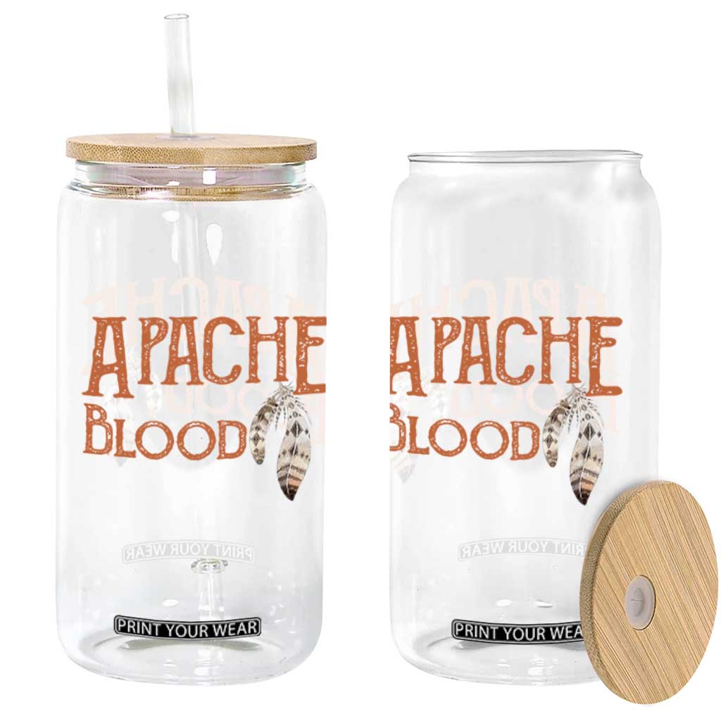 Apache Blood Roots for Proud Native American Peoples Glass Can TS14 Print Your Wear