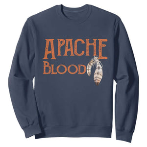 Apache Blood Roots for Proud Native American Peoples Sweatshirt TS14 Navy Print Your Wear