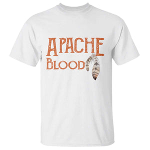 Apache Blood Roots for Proud Native American Peoples T Shirt TS14 White Print Your Wear