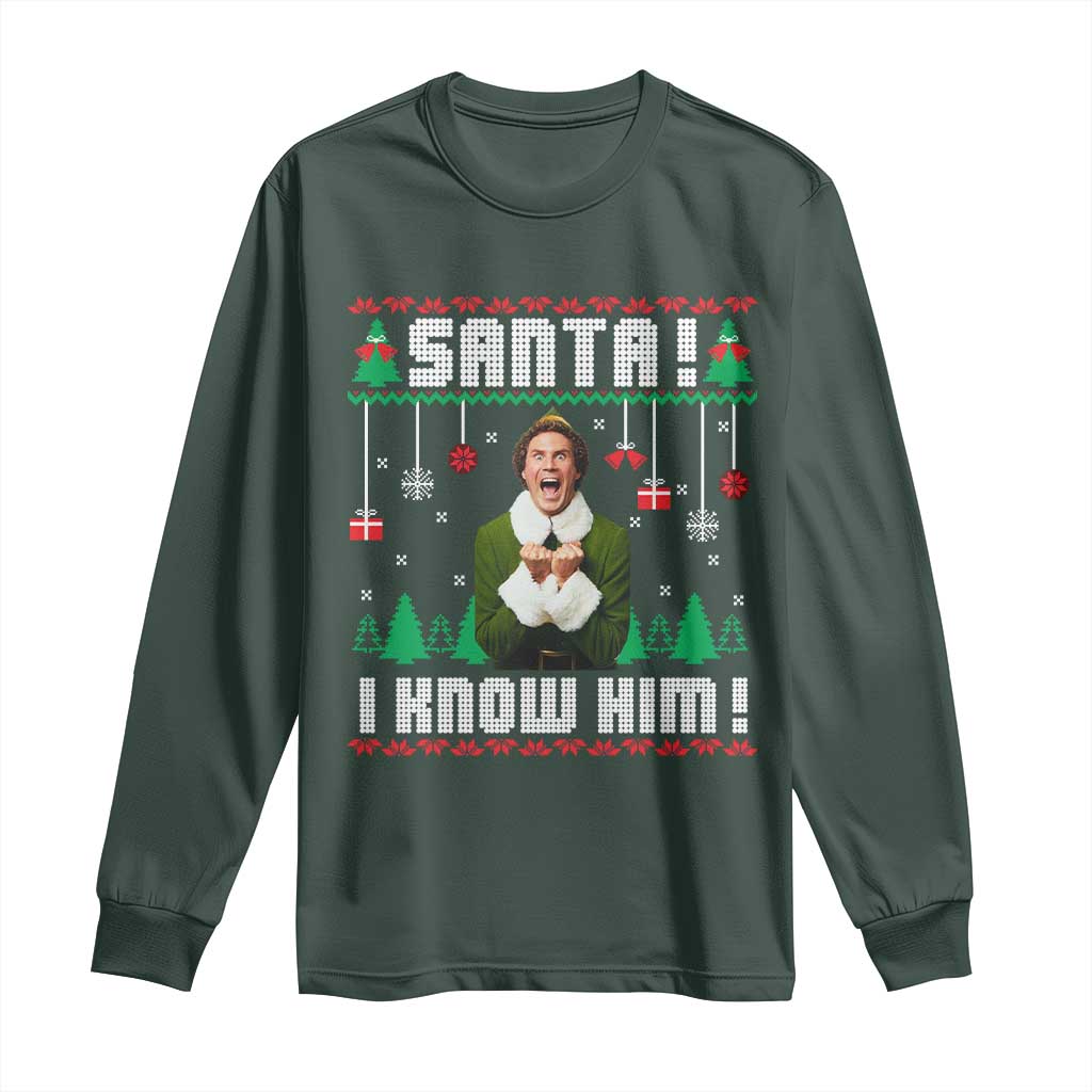 Santa I Know Him Long Sleeve Shirt Funny Elf Christmas TS14 Dark Forest Green Print Your Wear