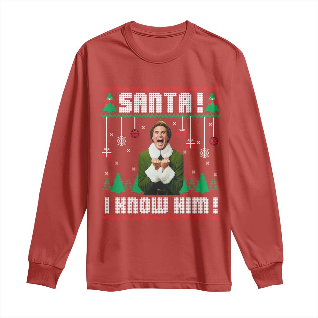 Santa I Know Him Long Sleeve Shirt Funny Elf Christmas TS14 Red Print Your Wear