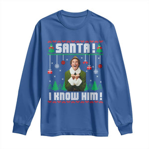 Santa I Know Him Long Sleeve Shirt Funny Elf Christmas TS14 Royal Blue Print Your Wear