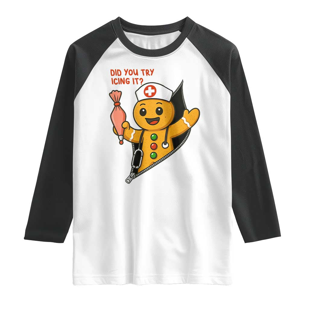 Funny ICU Nurse Christmas Raglan Shirt Gingerbread Did You Try Icing It TS14 White Black Print Your Wear