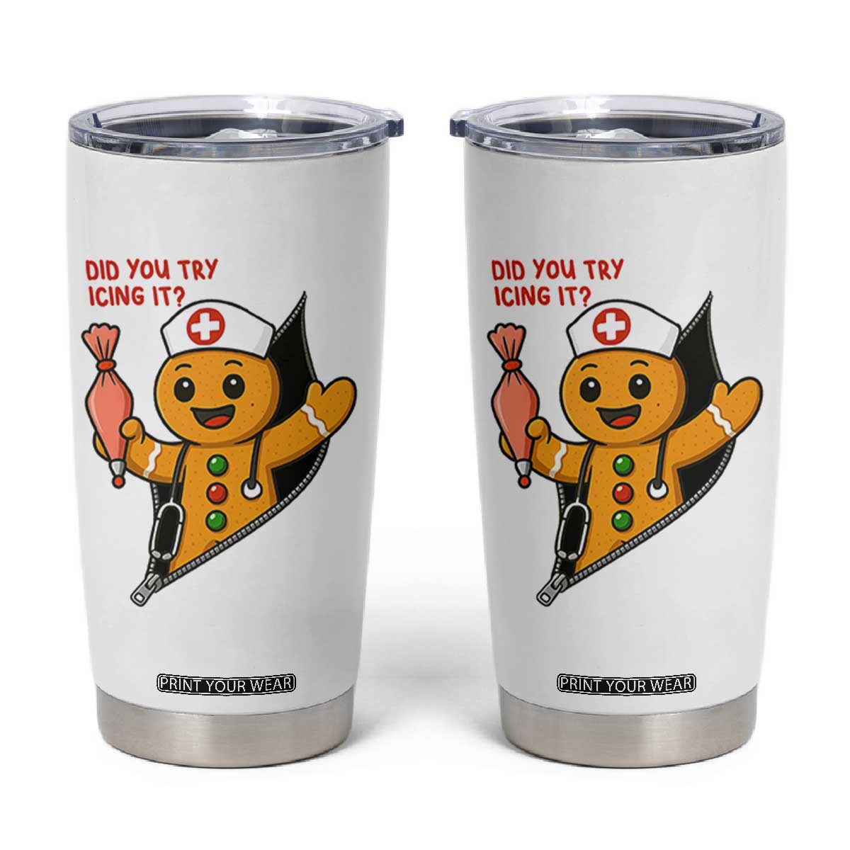 Funny ICU Nurse Christmas Tumbler Cup Gingerbread Did You Try Icing It TS14 White Print Your Wear