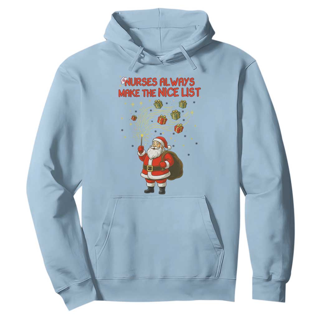 Funny Nurse Christmas Hoodie Nurses Always Make The Nice List TS14 Light Blue Print Your Wear