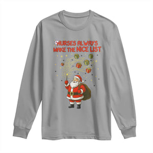 Funny Nurse Christmas Long Sleeve Shirt Nurses Always Make The Nice List TS14 Sport Gray Print Your Wear
