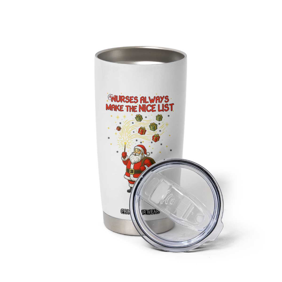Funny Nurse Christmas Tumbler Cup Nurses Always Make The Nice List TS14 Print Your Wear