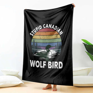 Stupid Canadian Wolf Bird Throw Blanket Sarcastic Animal Meme TS14 Print Your Wear