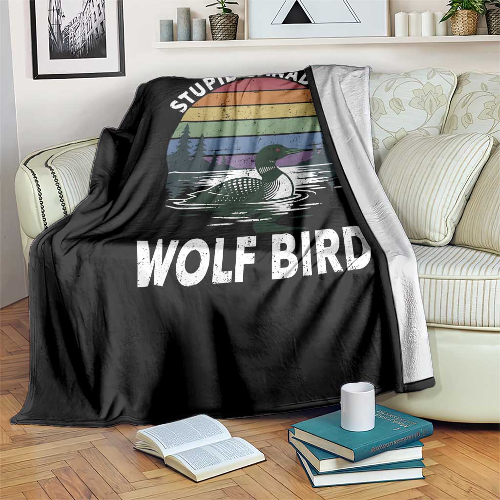 Stupid Canadian Wolf Bird Throw Blanket Sarcastic Animal Meme TS14 Print Your Wear