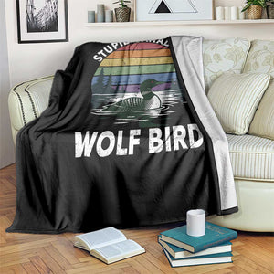 Stupid Canadian Wolf Bird Throw Blanket Sarcastic Animal Meme TS14 Print Your Wear