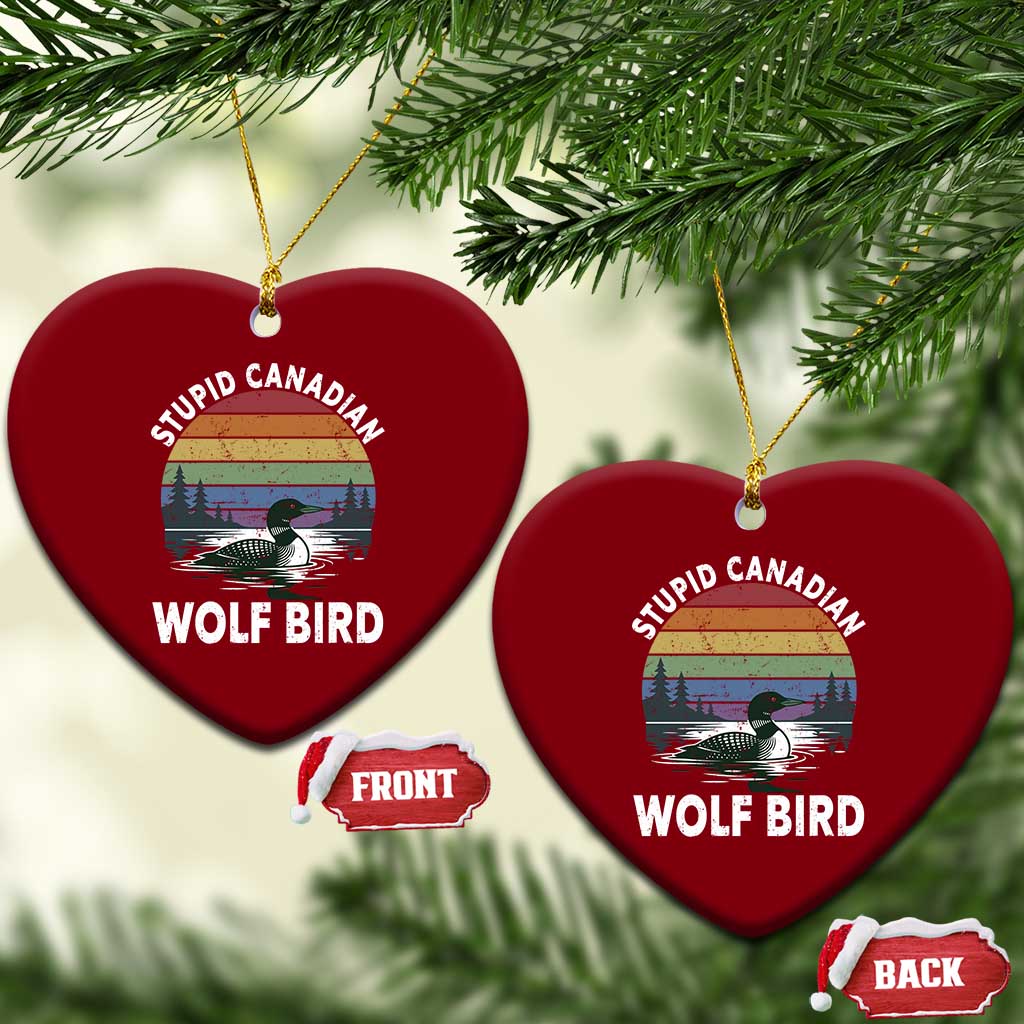 Stupid Canadian Wolf Bird Ceramic Ornament Sarcastic Animal Meme TS14 Print Your Wear