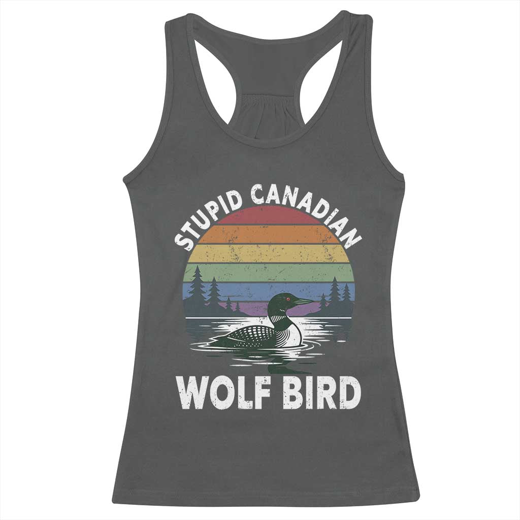 Stupid Canadian Wolf Bird Racerback Tank Top Sarcastic Animal Meme TS14 Dark Heather Print Your Wear
