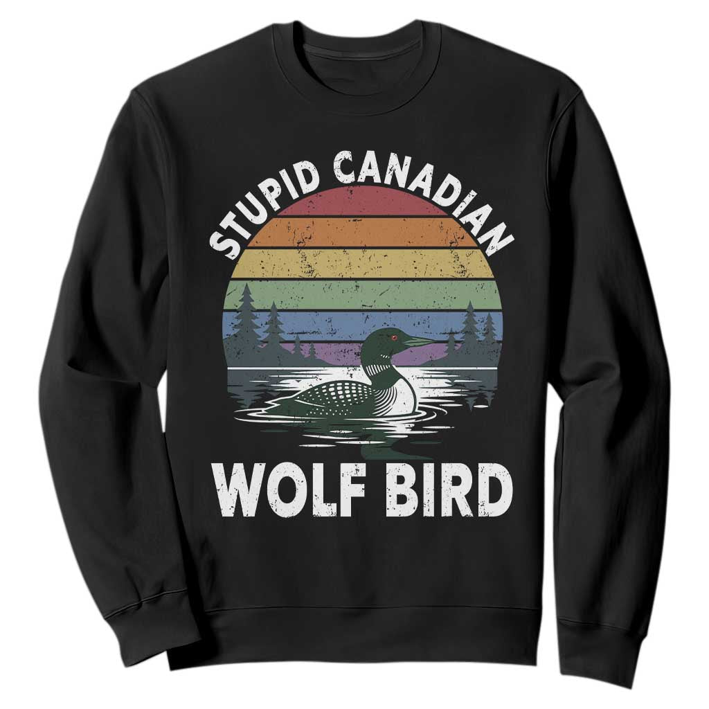 Stupid Canadian Wolf Bird Sweatshirt Sarcastic Animal Meme TS14 Black Print Your Wear