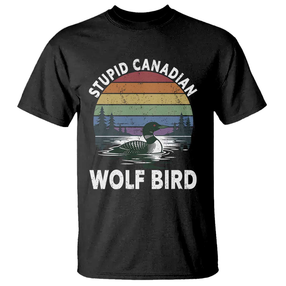 Stupid Canadian Wolf Bird T Shirt Sarcastic Animal Meme TS14 Black Print Your Wear