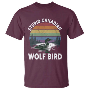 Stupid Canadian Wolf Bird T Shirt Sarcastic Animal Meme TS14 Maroon Print Your Wear