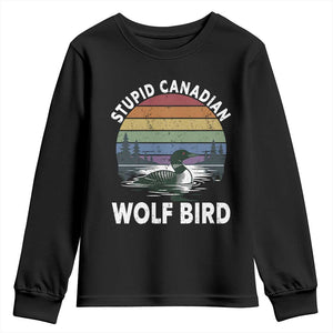 Stupid Canadian Wolf Bird Youth Sweatshirt Sarcastic Animal Meme TS14 Black Print Your Wear