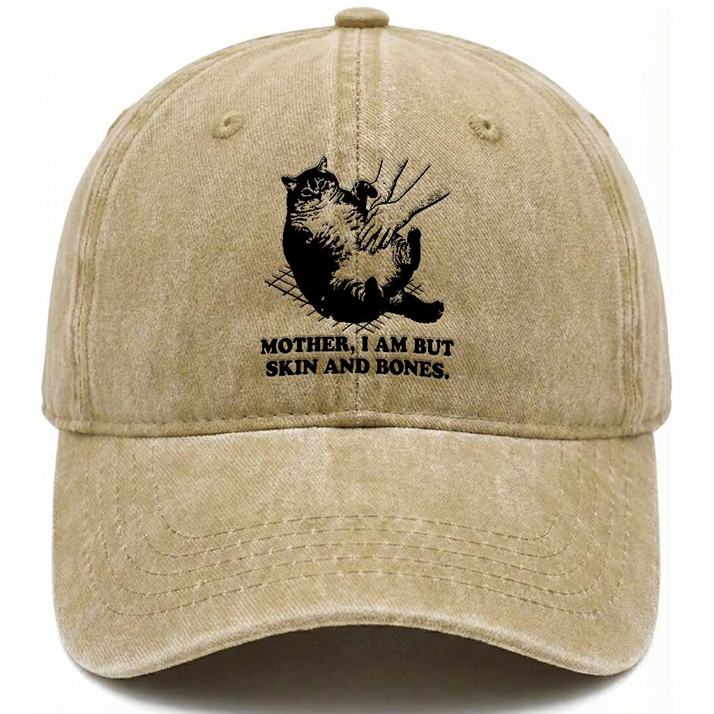 Funny Cat Mom Cat Lover Washed Cotton Baseball Cap Mother I Am But Skin and Bones TS14 Washed Cap Universal Fit Khaki Print Your Wear