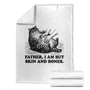 Funny Cat Dad Cat Lover Throw Blanket Father I Am But Skin and Bones TS14 White Print Your Wear