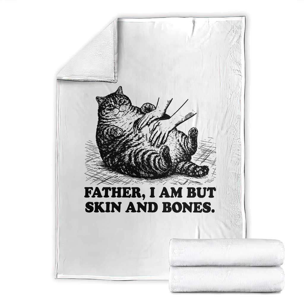 Funny Cat Dad Cat Lover Throw Blanket Father I Am But Skin and Bones TS14 White Print Your Wear