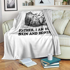 Funny Cat Dad Cat Lover Throw Blanket Father I Am But Skin and Bones TS14 Print Your Wear
