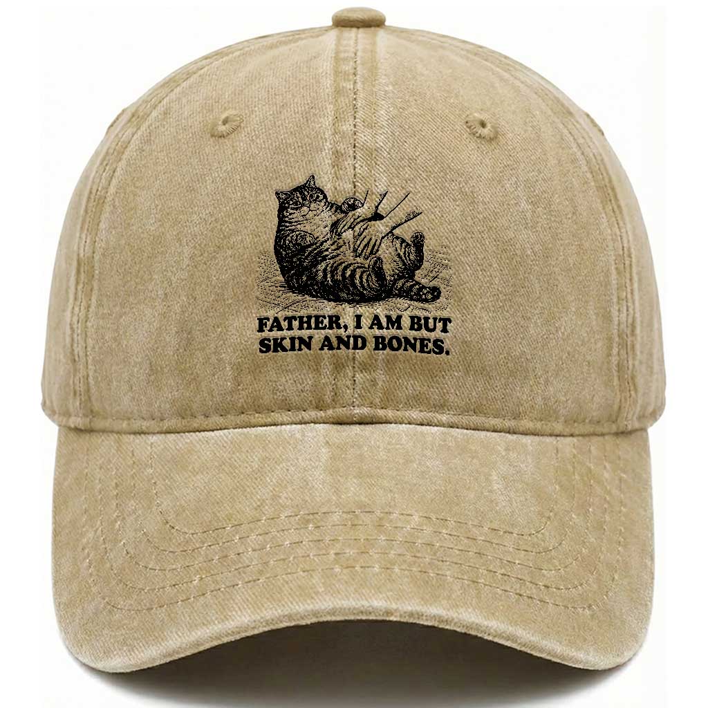 Funny Cat Dad Cat Lover Washed Cotton Baseball Cap Father I Am But Skin and Bones TS14 Washed Cap Universal Fit Khaki Print Your Wear