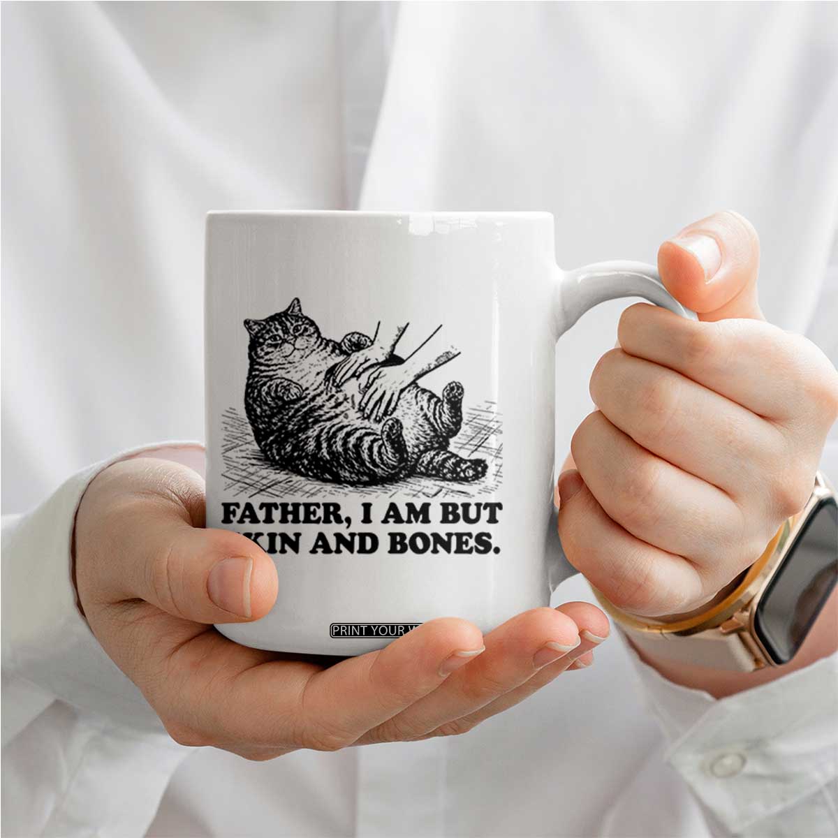 Funny Cat Dad Cat Lover Coffee Mug Father I Am But Skin and Bones TS14 Print Your Wear